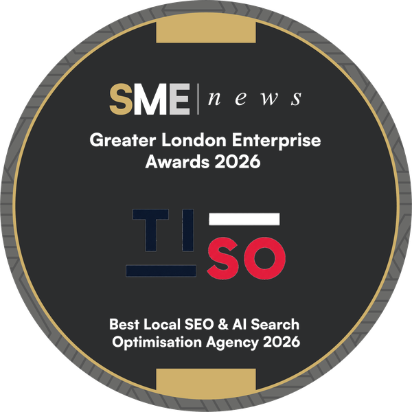 Tiso Digital award badge - Best Local SEO and AI Search Optimisation Agency 2026, Greater London Enterprise Awards
