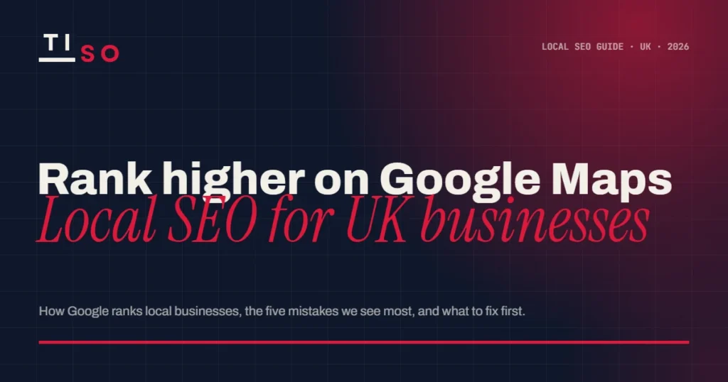 How to rank higher on Google Maps: local SEO guide for UK businesses